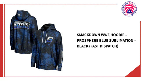 SmackDown WWE Hoodie &ndash; ProSphere Blue Sublimation &ndash; Black (Fast Dispatch) by@Outfy