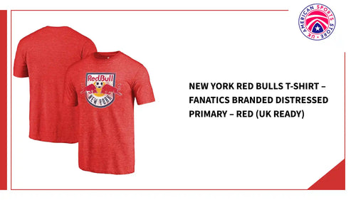 New York Red Bulls T-Shirt &ndash; Fanatics Branded Distressed Primary &ndash; Red (UK Ready) by@Outfy